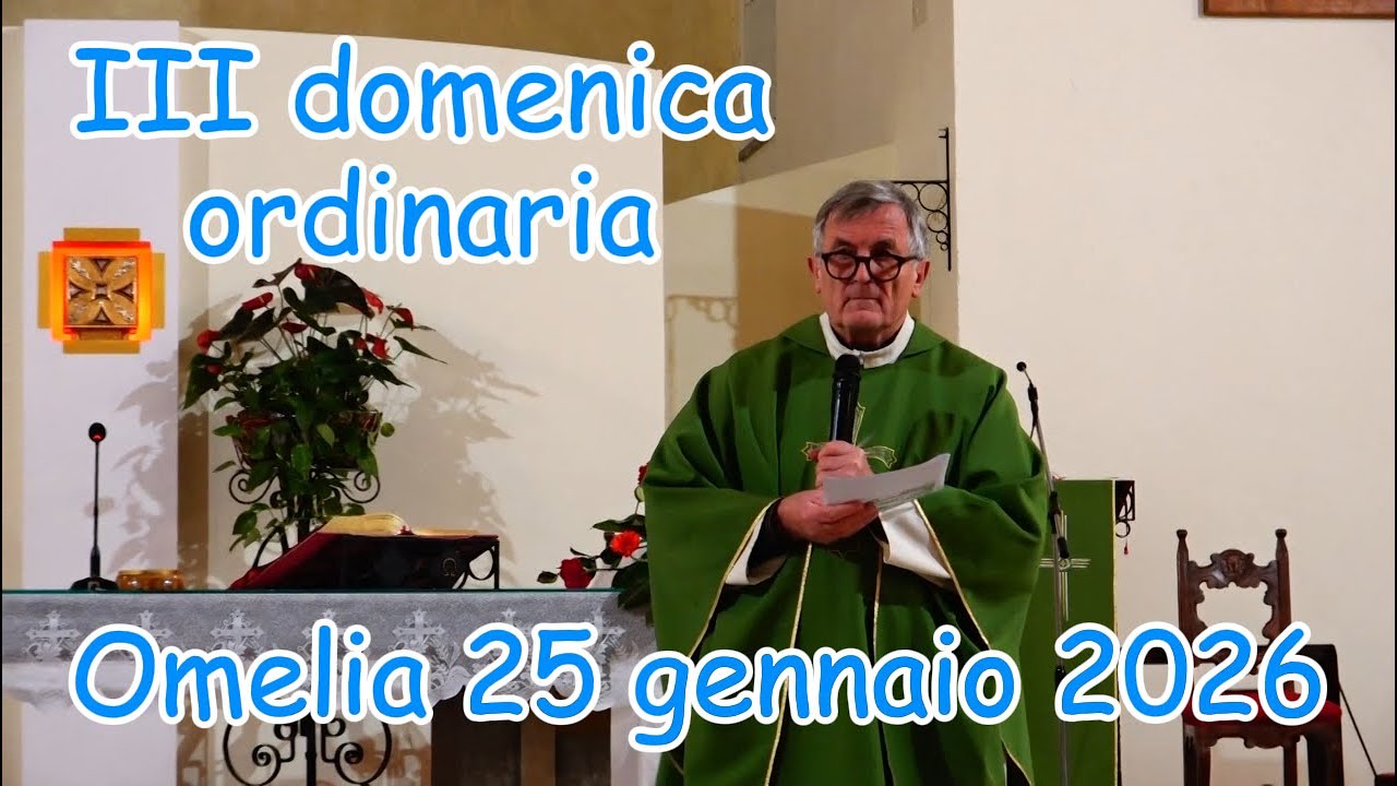Omelia 25 gennaio 2026 terza domenica ordinaria