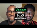 Cyber-résilience &amp; Cybersécurité | la vision de Veeam et de SaxX, gentil hacker