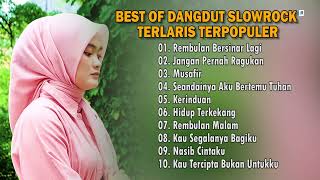 Best Of Dangdut Slowrock Terlaris Terpopuler - Lagu Dangdut Terbaik