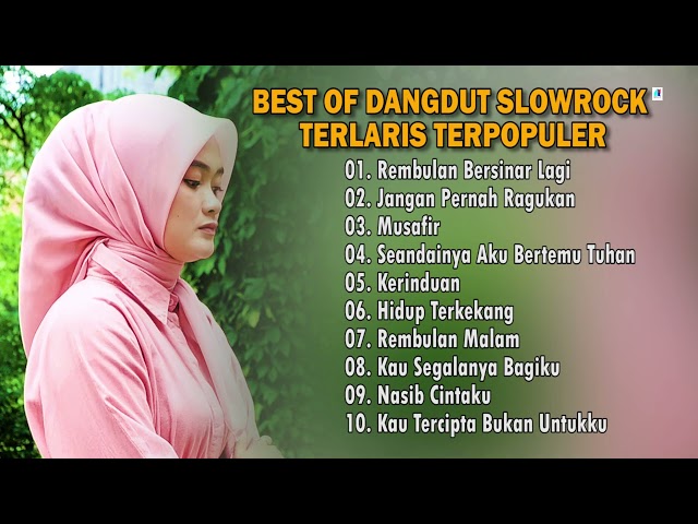 Best Of Dangdut Slowrock Terlaris Terpopuler - Lagu Dangdut Terbaik class=
