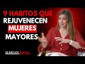 9 Hábitos Infalibles que REJUVENECEN a Mujeres Mayores I Marian Rojas