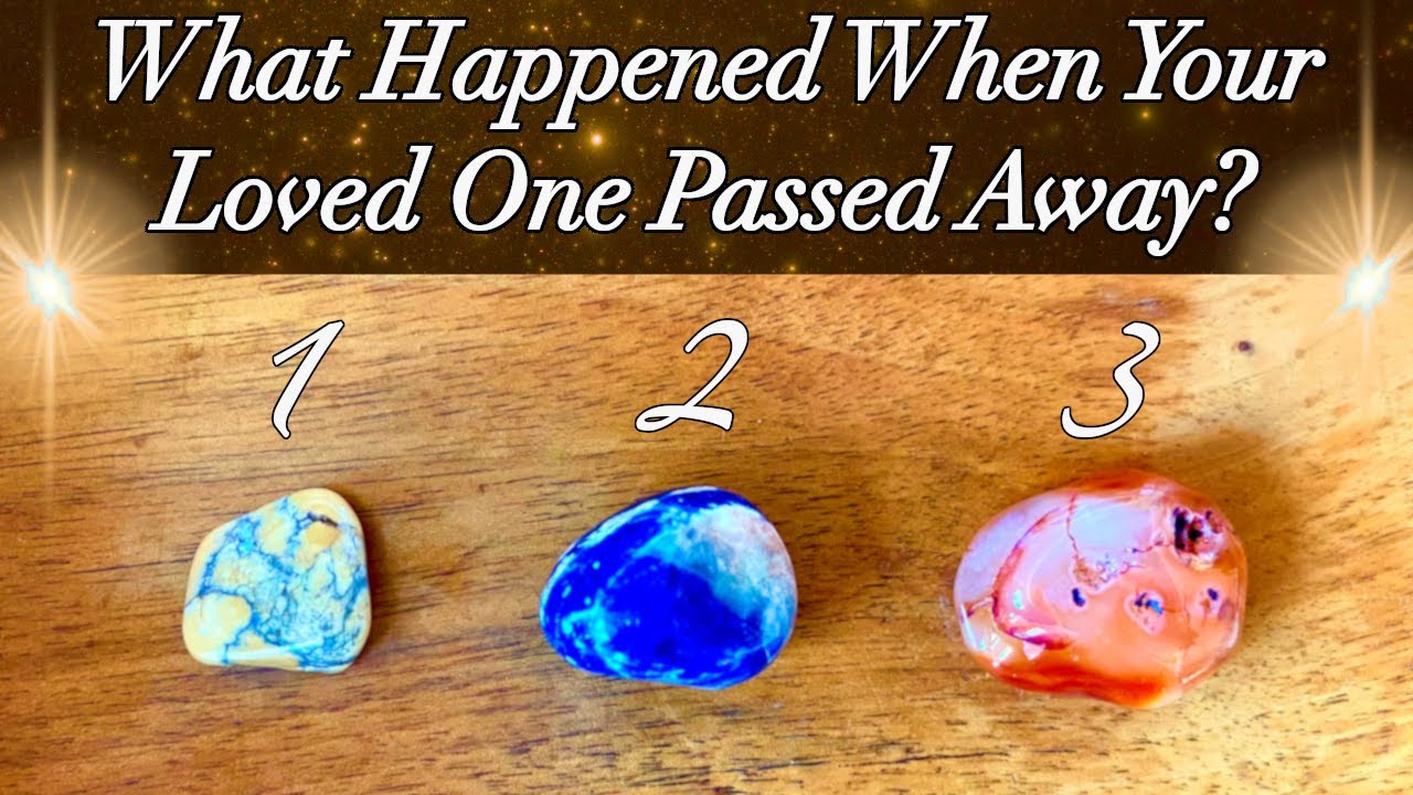 🖤🕊What Happened When Your Loved One Passed Away?🖤🕊 Timeless Pick a Card Reading🖤🕊