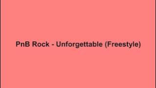 Pnb Rock- Unforgetable lyrics ( I Found You)
