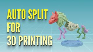 How to Split Any 3D Model into Printable Parts in One Click