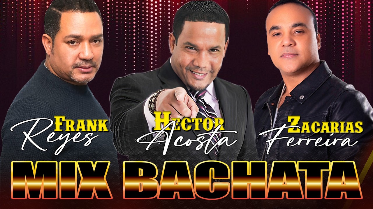 GRANDES EXITOS ENGANCHADOS DE ZACARIAS FERREIRA - HECTOR ACOSTA - FRANK REYES - SUS MEJORES ÉXITOS