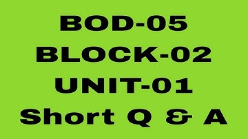 BOD-05//BLOCK-02//UNIT-01//Short Question Answer #osou