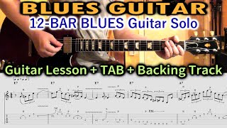 BLUES GUITAR SOLO Lesson TABS - 12 BAR Lead Guitar in E - TUTORIAL + TAB + BACKING TRACK