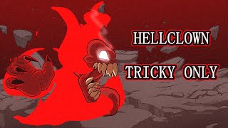 Hellclown but its Tricky only (Friday night funkin')