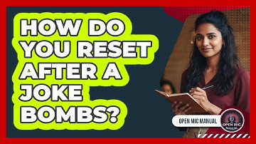 How Do You Reset After A Joke Bombs?