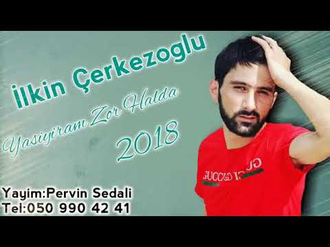 İLKİN ÇERKEZOGLU YASYİRAM ZOR HALDA GÜRCÜSATANLI BALASI 2018