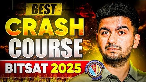 BITSAT 2025 : How to score 300+ in BITSAT 2025 | BITSAT Crash course