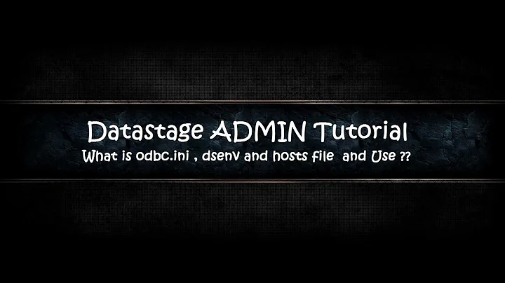 Datastage ADMIN - What is Odbc.ini , dsenv and hosts file ?? | Most Important | Latest 2017