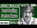 Sarfraz nawaz best bowling  cricket world cup 75  pakistan vs west indies  rare new 2022