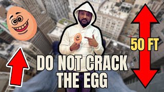 DON'T CRACK The Egg Challenge