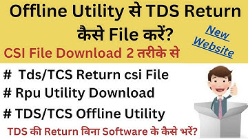 TDS return CSI file & RPU Utility download | How to download CSI file | How to file TDS return #TDS