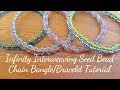 Infinity Interweaving Seed Bead Chain Bangle/Bracelet Tutorial