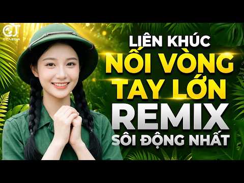Nối Vòng Tay Lớn Remix | LK Nhạc Đỏ Cách Mạng Tiền Chiến Remix Hào Hùng Bass Căng Vang Dội Nhất 2026