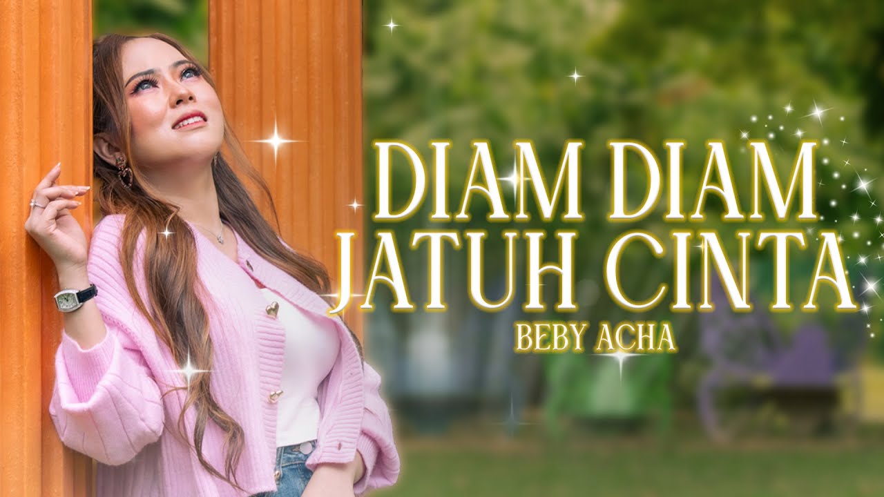 Beby Acha - Diam Diam Jatuh Cinta (Official Music Video)
