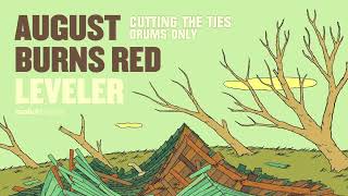 August Burns Red - Cutting The Ties (Drums Only)