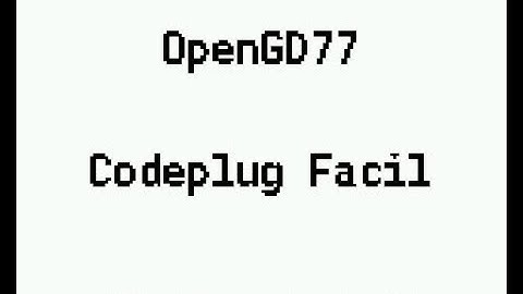 Codeplug fácil com Opengd77