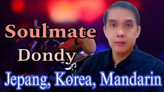 Soulmate ( Versi Jepang, Korea, Mandarin ) - Yovie Widianto, Kahitna l Dondy Official