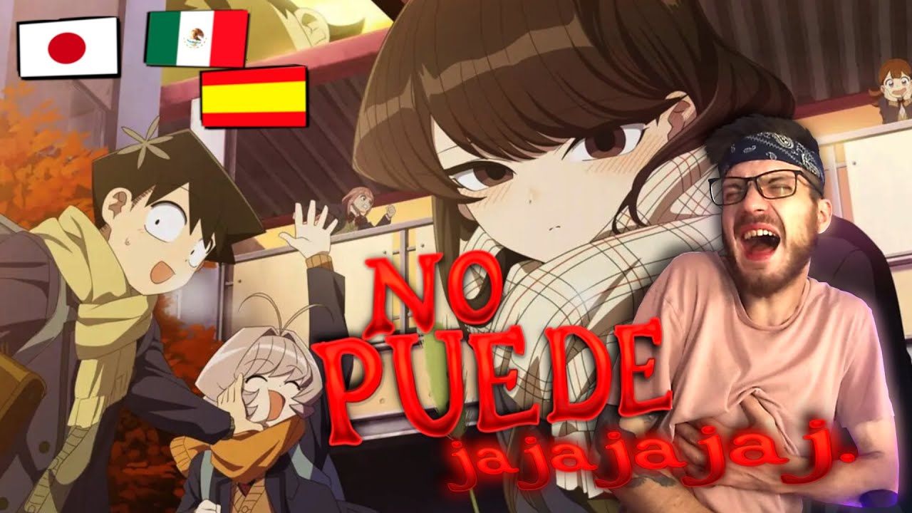 REACCION SIN NO COMUNICARSE con el DOBLAJE de KOMI-SAN y la PERVERSIÓN de COMPARACIÓN JAPONESA