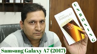 Samsung Galaxy A7 (2017) Unboxing !!!