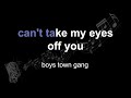 Boys town gang  cant take my eyes off you  lyrics  paroles  letra 
