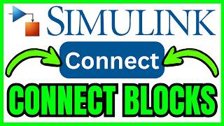 How To CONNECT BLOCKS In Simulink (QUICK & EASY) 2026