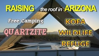 Raising The Roof In Arizona  Boondocking Quartzite