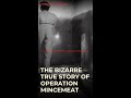 The bizarre true story of Operation Mincemeat
