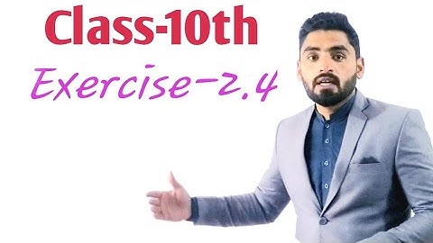 Exercise-2.4 , 10th class , kpk board