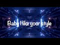 Baby I Like Your Style TikTok One Dance Drake