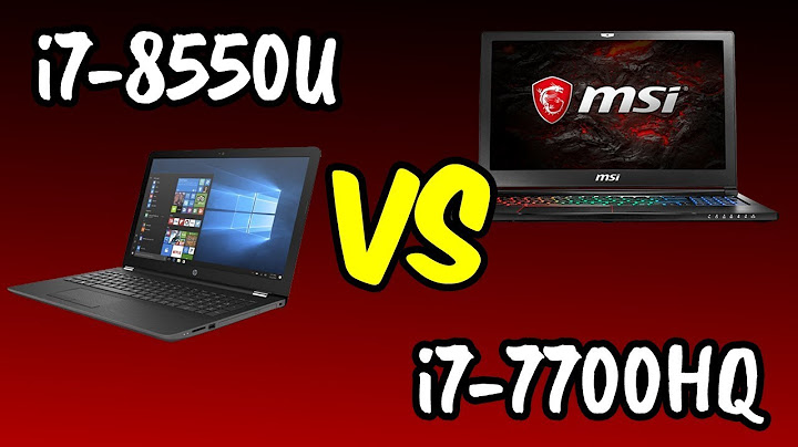 So sánh i7 8550u vs i7 7700hq