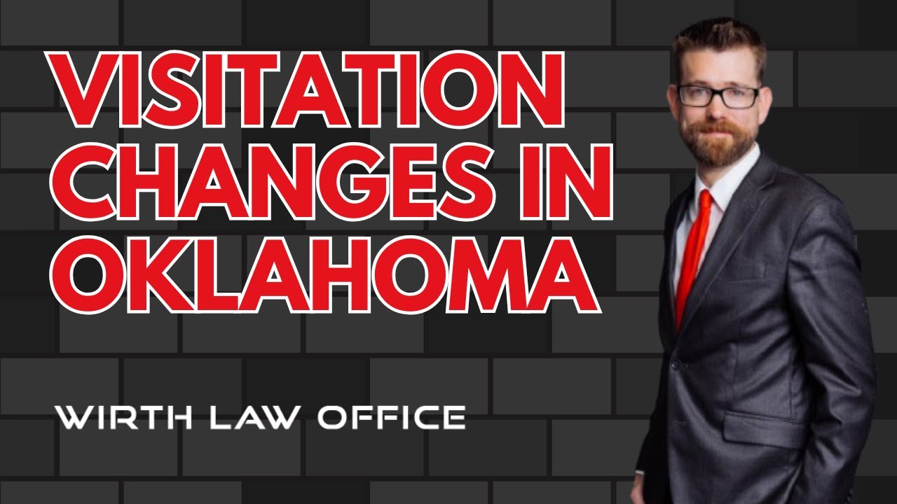 Visitation Changes in Oklahoma: Swiney v. Villanueva