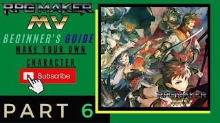 RPG Maker MV Tutorial Series | Part 6 - Make Your Own Character | Beginner's Guide