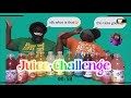 Juice Challenge!!