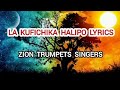 La kufichika Halipo Lyrics - Zion Trumpets @sdalyricsstudio2005