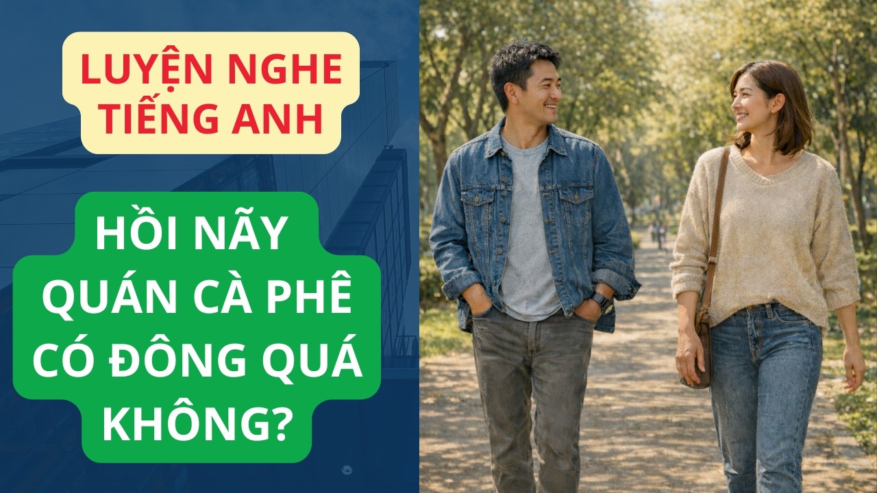 LUYỆN NGHE TIẾNG ANH GIAO TIẾP HÀNG NGÀY | Giọng Mỹ Đọc Chậm Nhiều Lần Dễ Nhớ | Tập 316