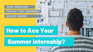 How to Ace the Summer Internship | SIP Weekly Plan Guide