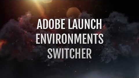 Analytics Debugger - Adobe Launch Environments Switcher