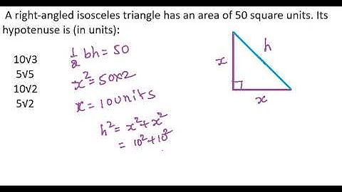 A right-angled isosceles triangle has an area of 50 square units. Its hypotenuse is (in units):#ssc
