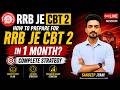 📚🚂 RRB JE CBT 2 की तैयारी 1 महीने में कैसे करें? 🔥 Complete Strategy and Tips | #sandeepjyani