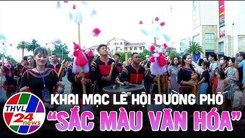 Khai mạc lễ hội đường phố “Sắc màu Văn hóa”