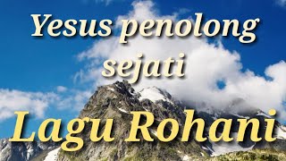 Download Lagu Yesus penolong sejati || Lagu Rohani Kristen 2021 - Official Video Music MP3