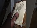 I drawing my hand pencil
