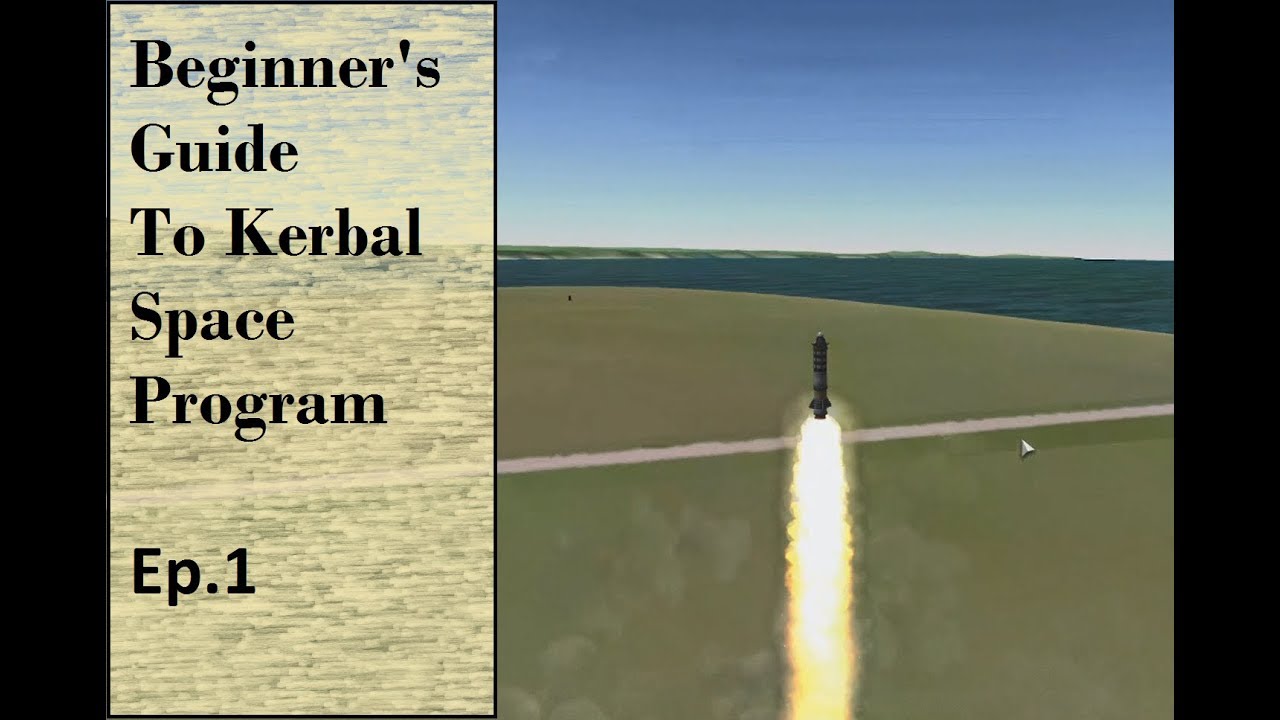 Kerbal Space Program Step by Step - Ep. #1 - YouTube