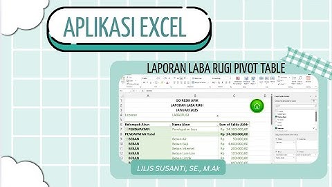 Tutorial Aplikasi Akuntansi Excel - Membuat Laporan Laba Rugi Menggunakan Pivot Table