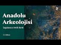 Anadolu Arkeolojisi | Sagalassos Antik Kenti | 12. Bölüm