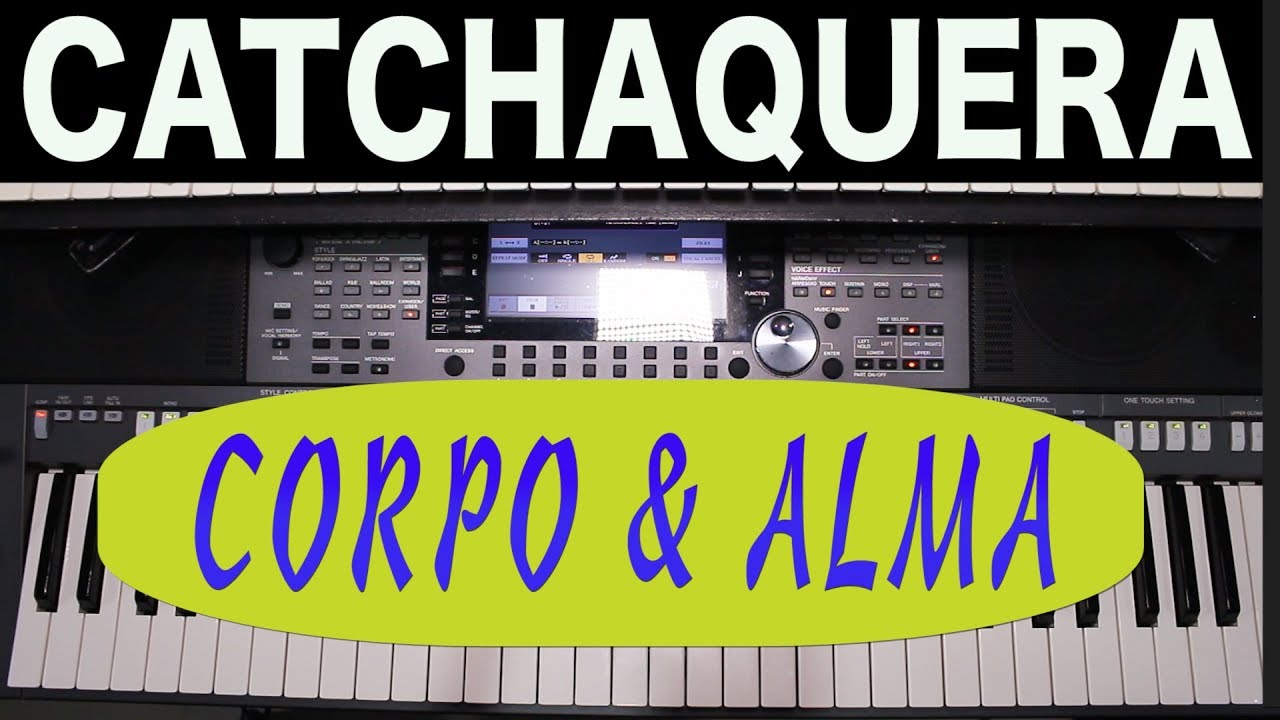 CATCHAQUERA - CORPO & ALMA